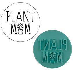Plant Mom Fondant Stamp