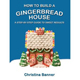 How to Build a Gingerbread House, Banner