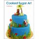 Cooked Sugar Art Book- Vi Whittington