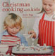 Christmas Cooking with Kids (Rigg)