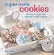 Super-Cute Cookies (Coker)