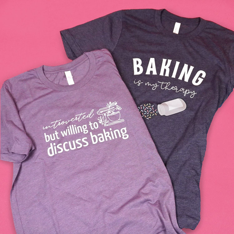 two baking themed tshirts with sayings, "baking is my therapy" and "introverted but will discuss baking"