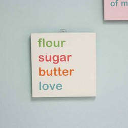 Flour Butter Sugar Love Wall Art