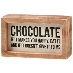 Chocolate Makes You Happy Box Sign
