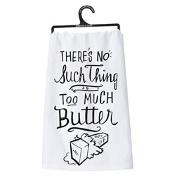 Too Much Butter Kitchen Towel
