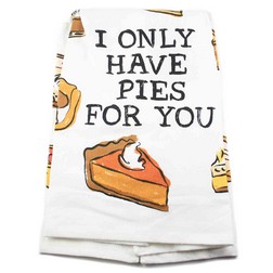 I Only Have Pies For You Dish Towel