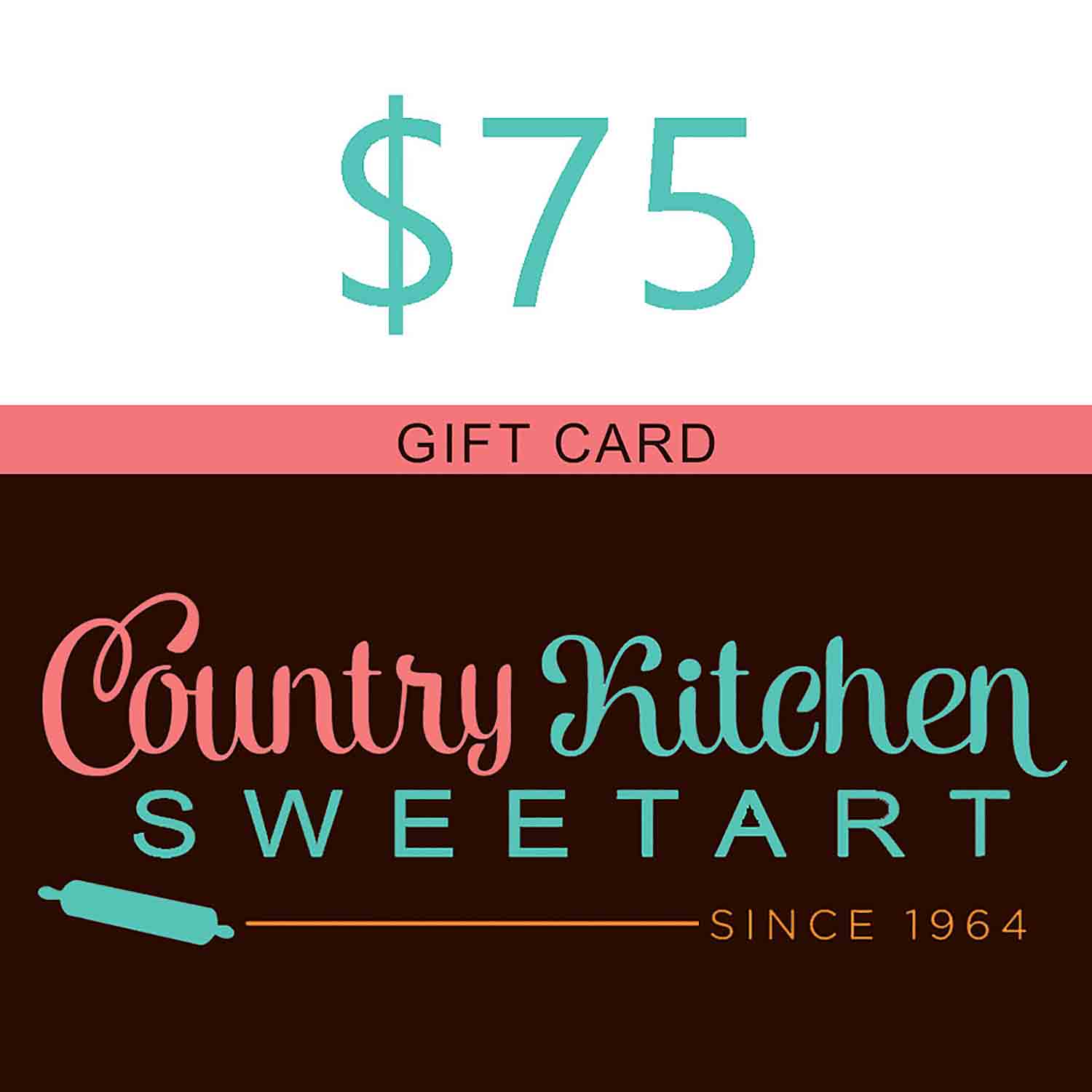 75 Dollar Country Kitchen SweetArt Gift Card