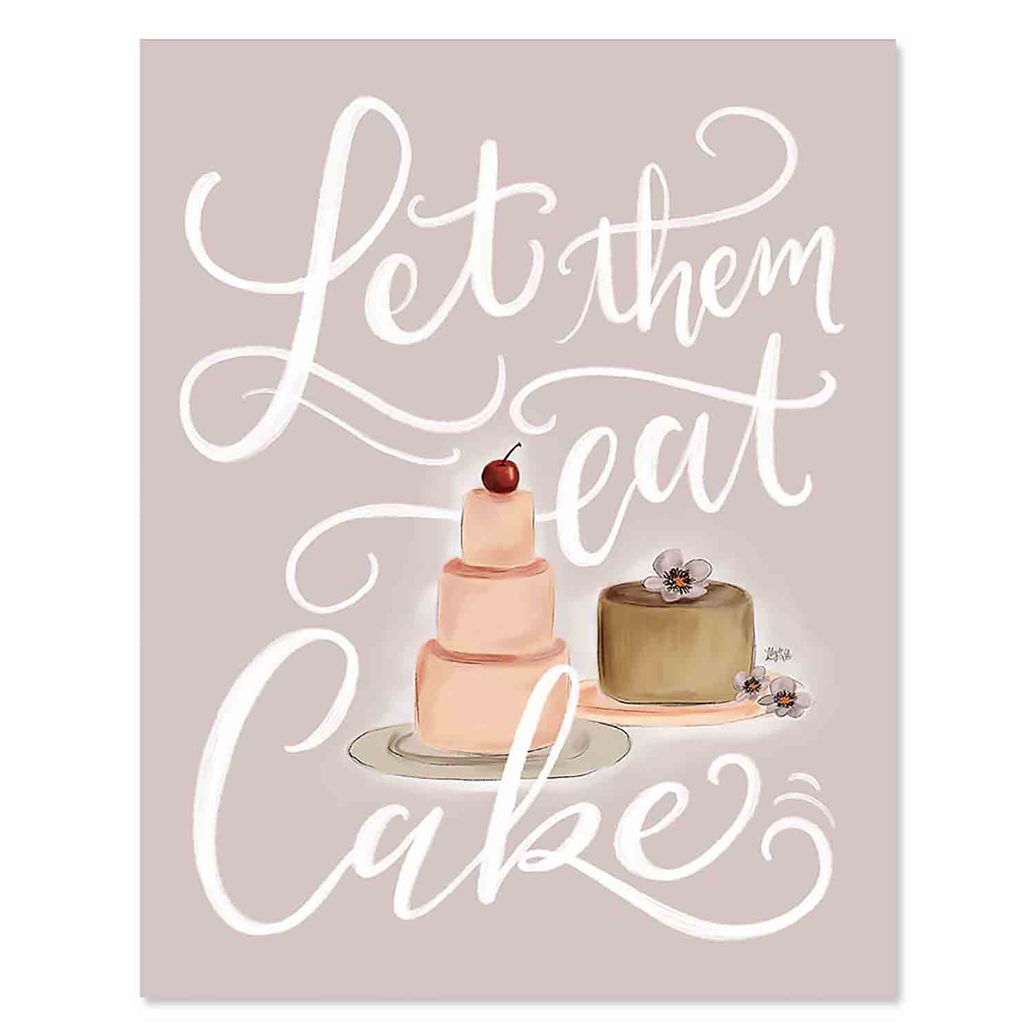 Let Them Eat Cake - Print