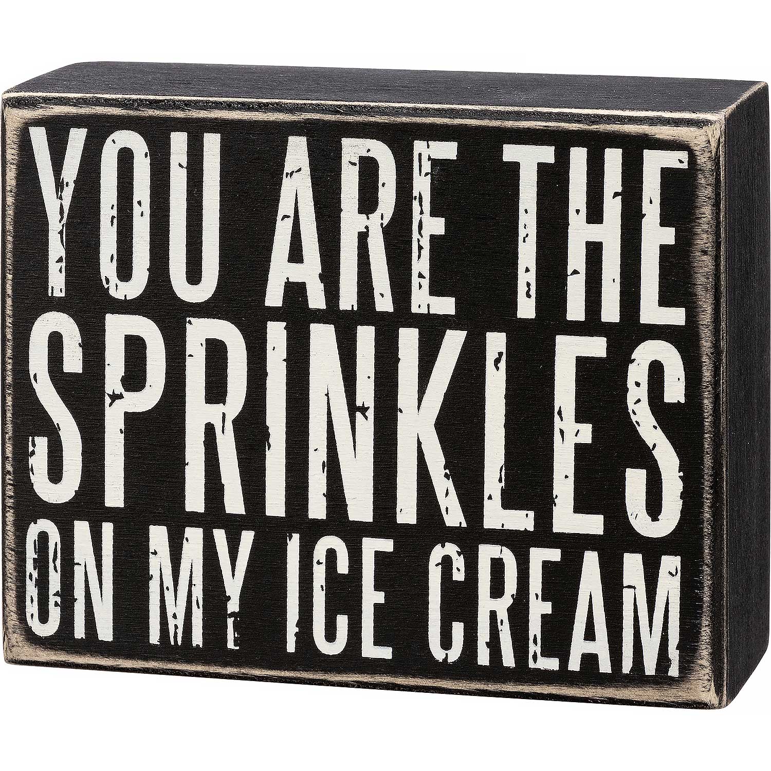 You Are The Sprinkles Box Sign